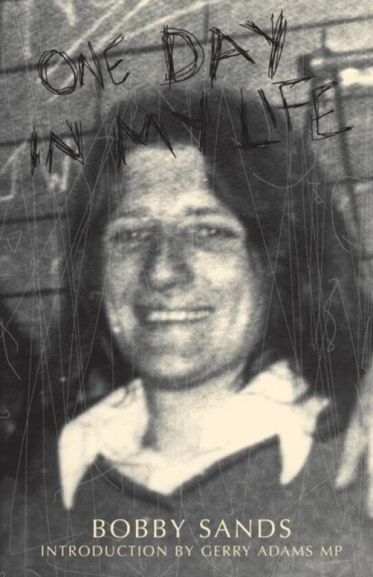 One Day In My Life av The Bobby Sands Trust