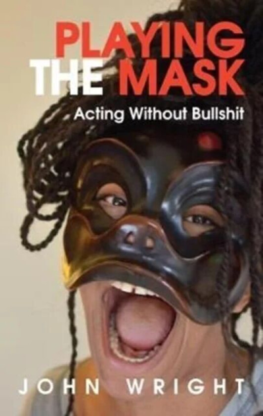 Playing the Mask av John Wright