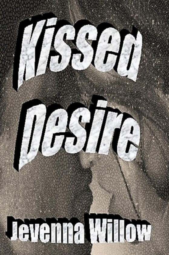 Kissed Desire av Jevenna Willow (Paperback)