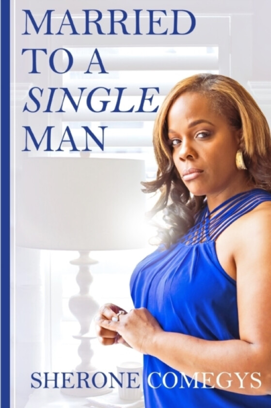 Married to a Single Man av Sherone Comegys (Paperback)