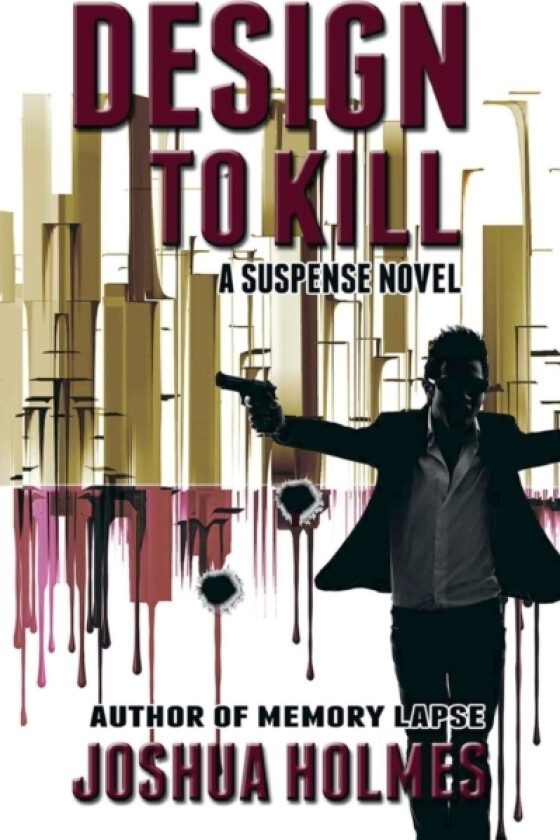 Design To Kill av Joshua Holmes (Paperback)