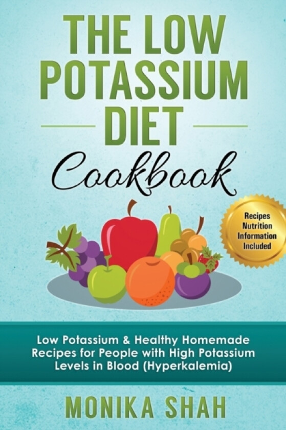 Low Potassium Diet Cookbook av Monika Shah (Paperback)