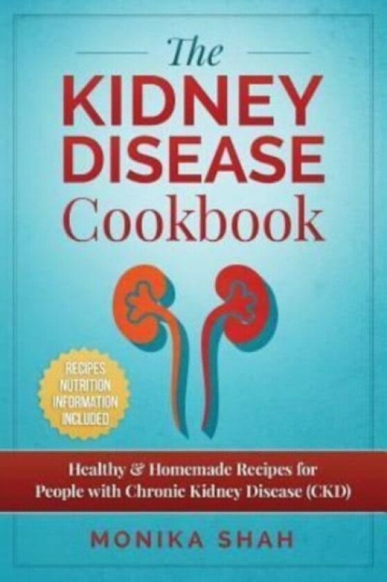 Kidney Disease Cookbook av Monika Shah (Paperback)