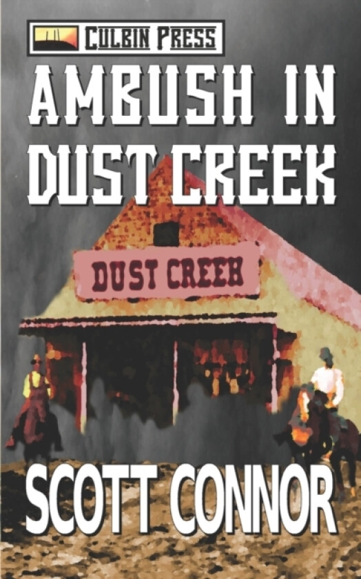 Ambush in Dust Creek av Scott Connor (Paperback)