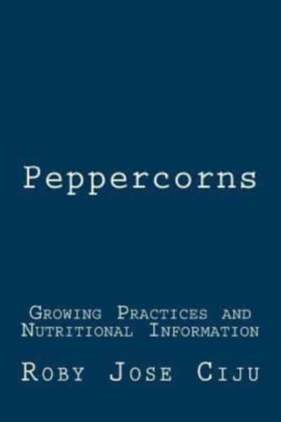 Peppercorns av Roby Jose Ciju (Paperback)