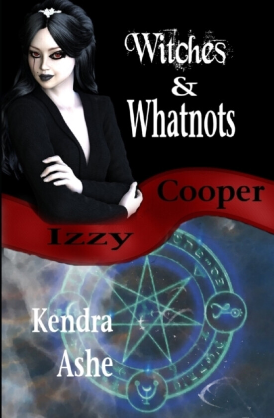 Witches and Whatnots - An Izzy Cooper Novel av Kendra Ashe (Paperback)