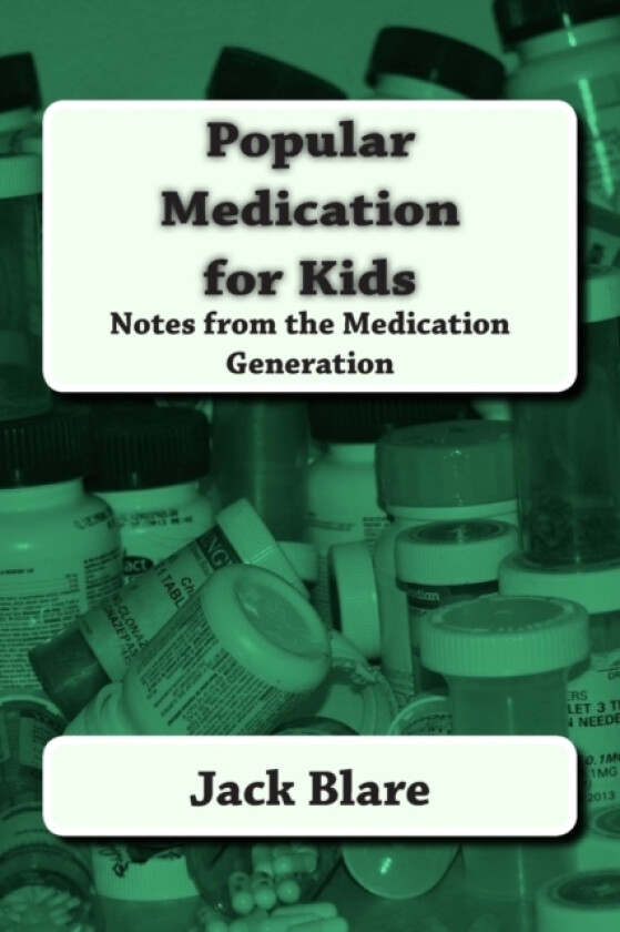 Popular Medication for Kids av Jack Blare (Paperback)