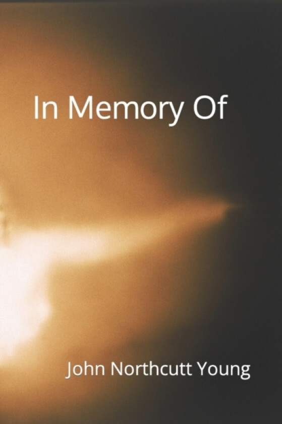 In Memory Of av John Northcutt Young (Paperback)