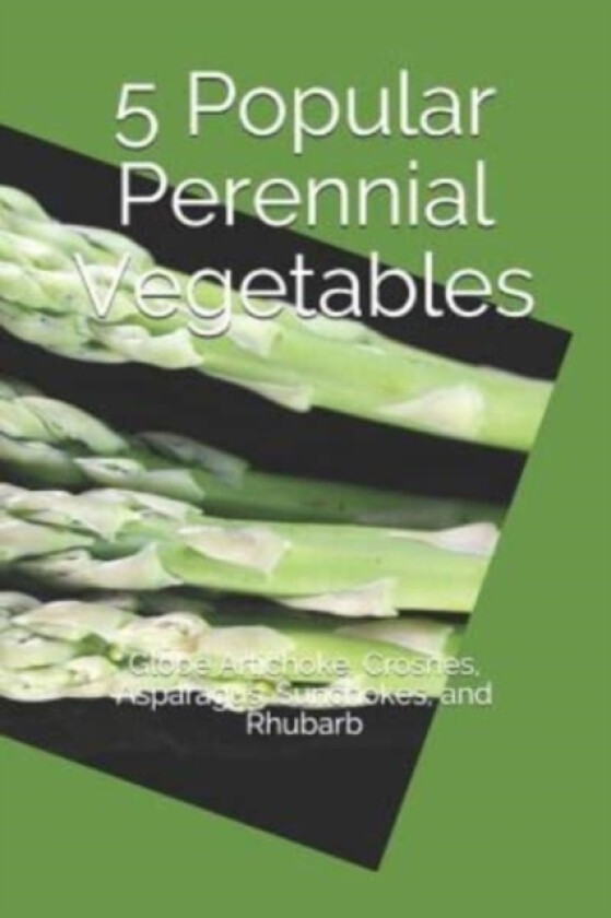 5 Popular Perennial Vegetables av Roby Jose Ciju (Paperback)