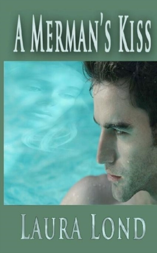 A Merman's Kiss av Laura Lond (Paperback)