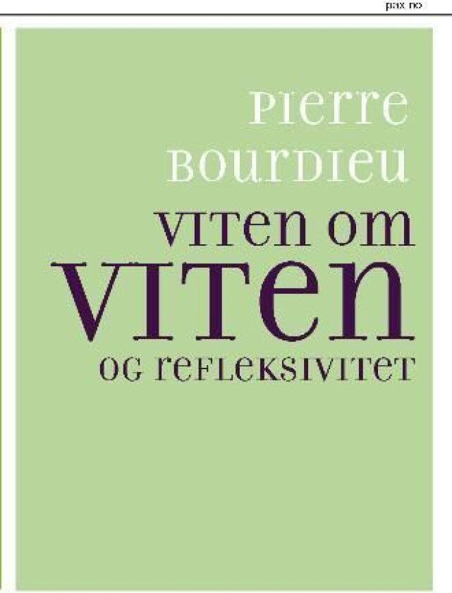 Viten om viten og refleksivitet av Pierre Bourdieu