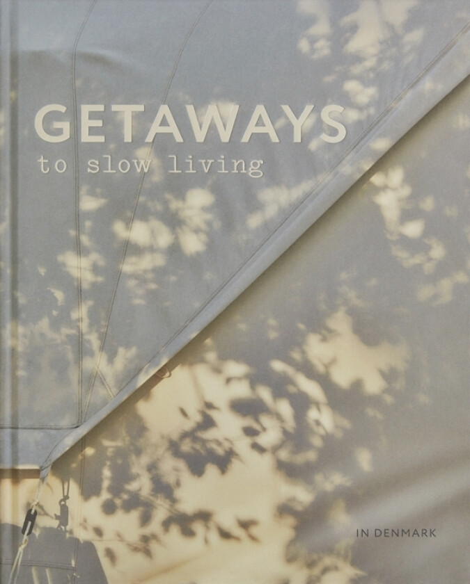 Getaways for slow living | Språk: Dansk