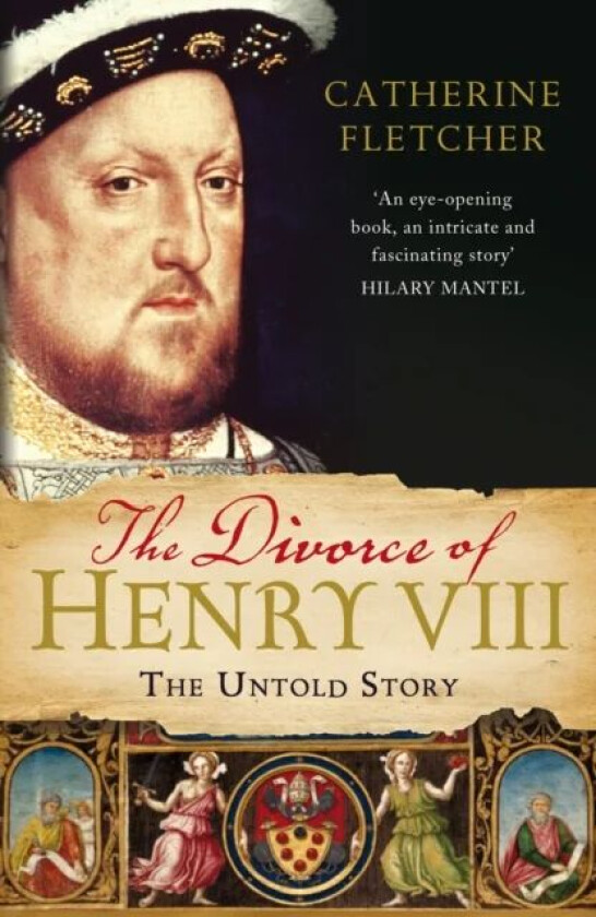 The Divorce of Henry VIII av Catherine Fletcher
