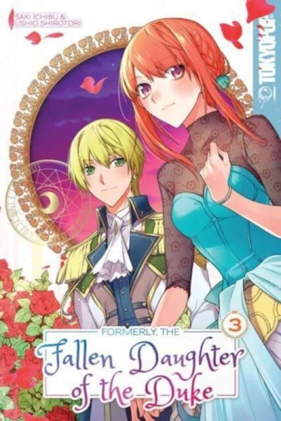 Formerly, the Fallen Daughter of the Duke, Volume 3 av Saki Ichibu