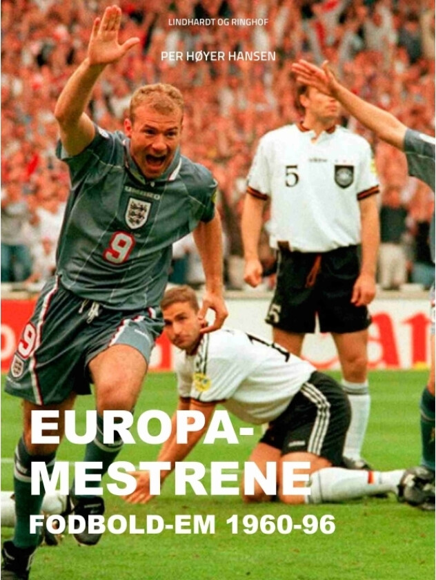 Europamesterne: Fotball-EM 1960–96 | Per Høyer Hansen | Språk: Dansk