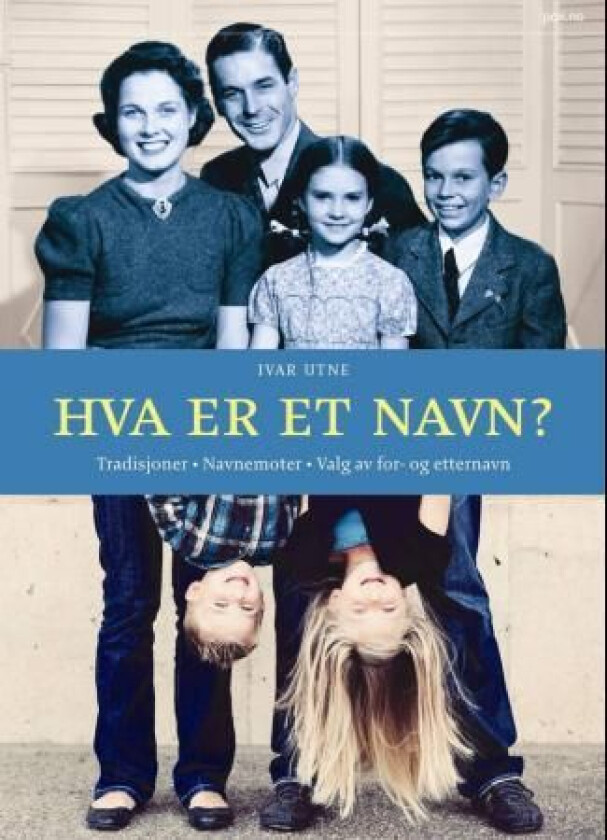 Hva er et navn? av Ivar Utne