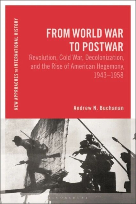 From World War to Postwar av Andrew N. Buchanan