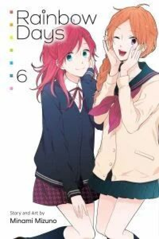 Rainbow Days, Vol. 6 av Minami Mizuno
