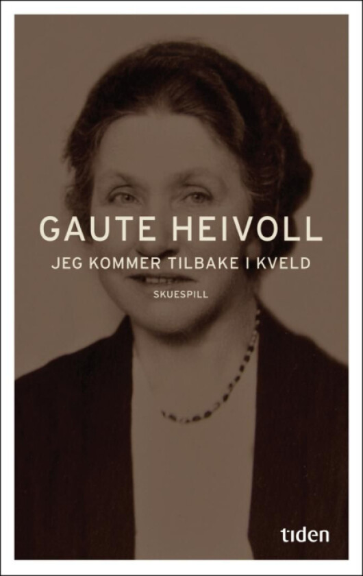 Jeg kommer tilbake i kveld av Gaute Heivoll