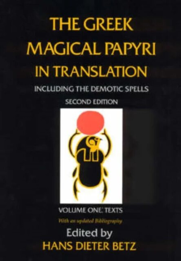 The Greek Magical Papyri in Translation, Including the Demotic Spells, Volume 1 av Hans Dieter Betz
