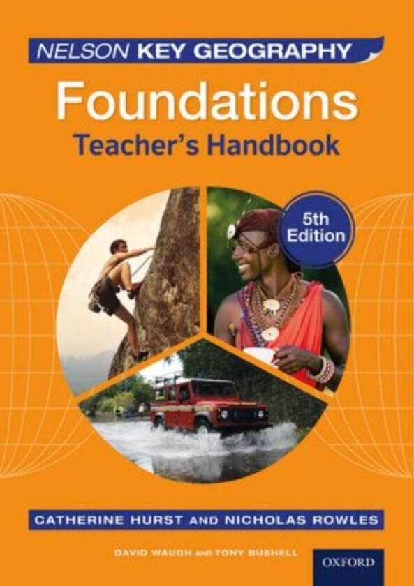 Nelson Key Geography Foundations Teacher's Handbook av David Waugh, Tony Bushell, Nick Rowles (Paperback)