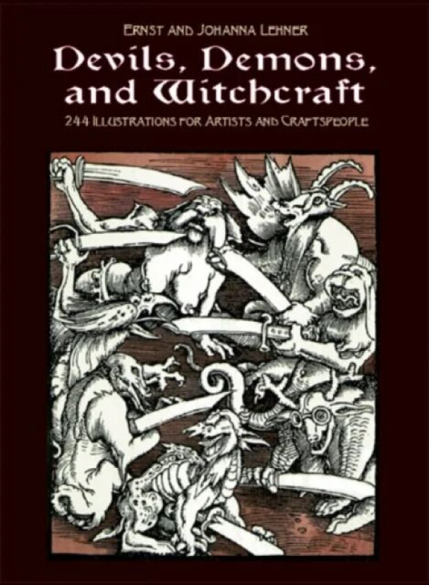 Devils, Demons, and Witchcraft av Ernst and Johanna Lehner