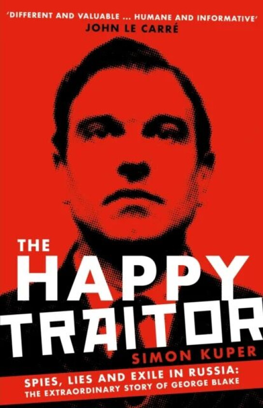 The Happy Traitor av Simon Kuper