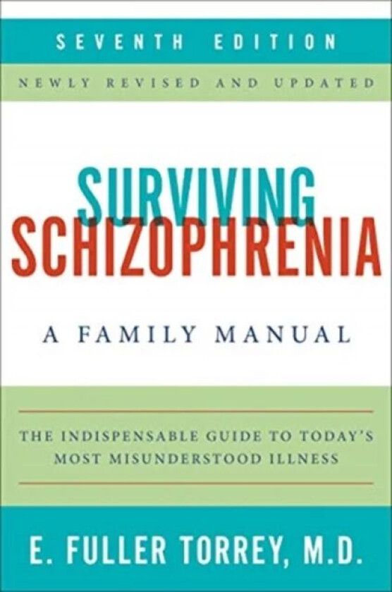Surviving Schizophrenia, 7th Edition av E. Fuller Torrey