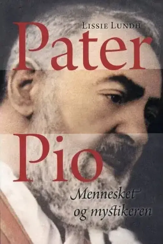 Pater Pio | Lissie Lundh | Språk: Dansk