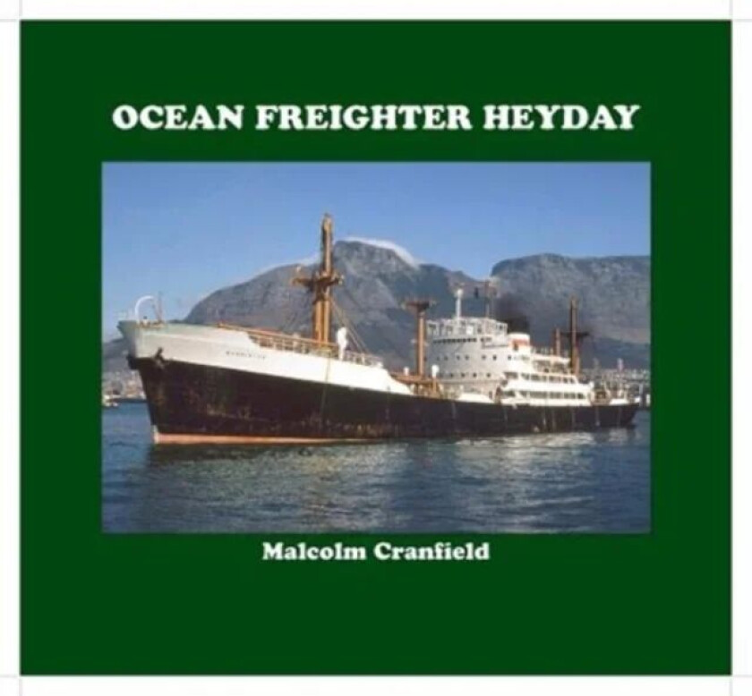 Ocean Freighter Heyday av Malcolm Cranfield