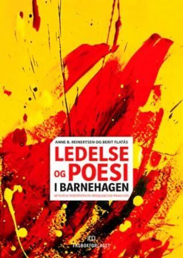 Ledelse og poesi i barnehagen av Berit Flatås, Anne B. Reinertsen