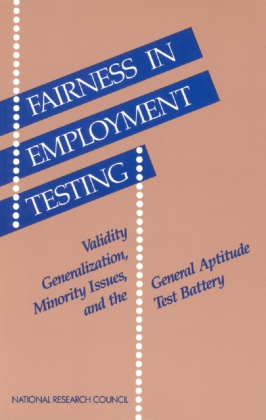 Fairness in Employment Testing Validity Generalization, Minority Issues, and the General Aptitude Test Battery