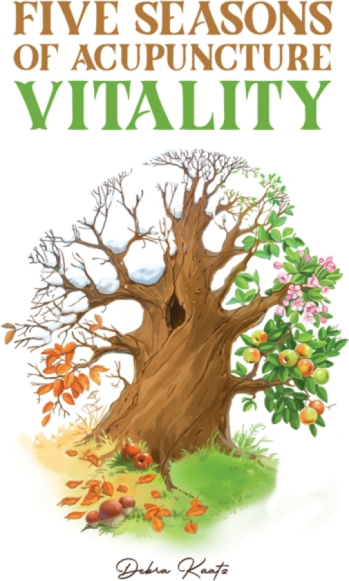 Five Seasons of Acupuncture Vitality