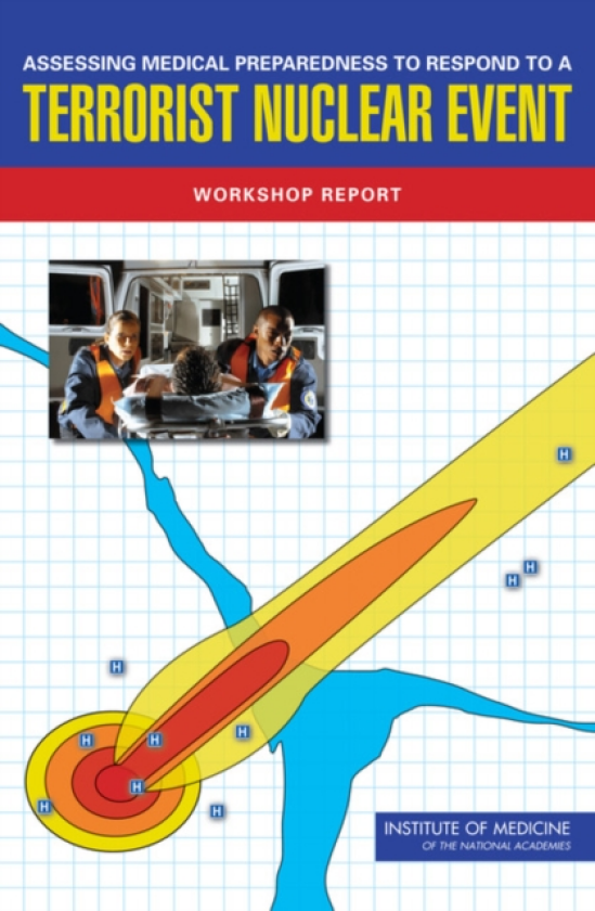 Assessing Medical Preparedness to Respond to a Terrorist Nuclear Event Workshop Report