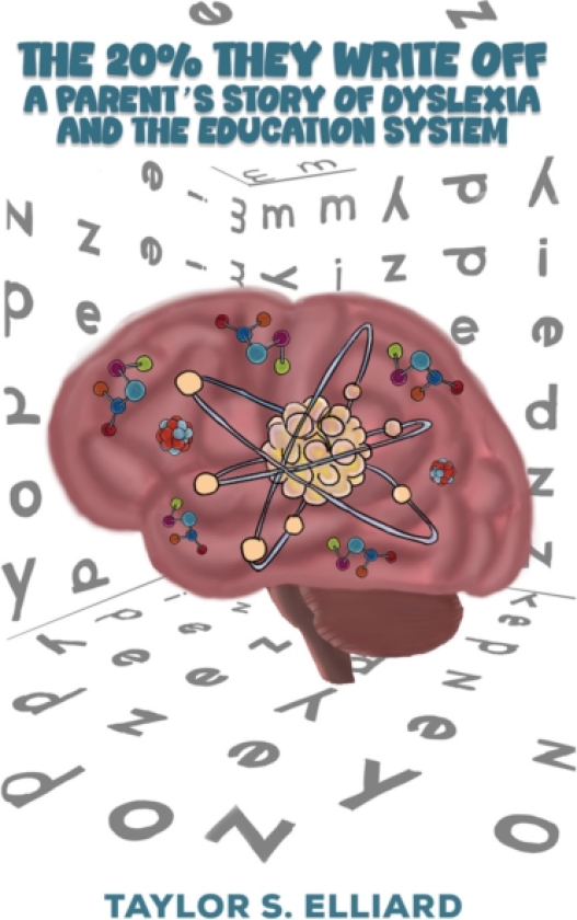 The 20% They Write Off A Parent’s Story of Dyslexia and the Education System