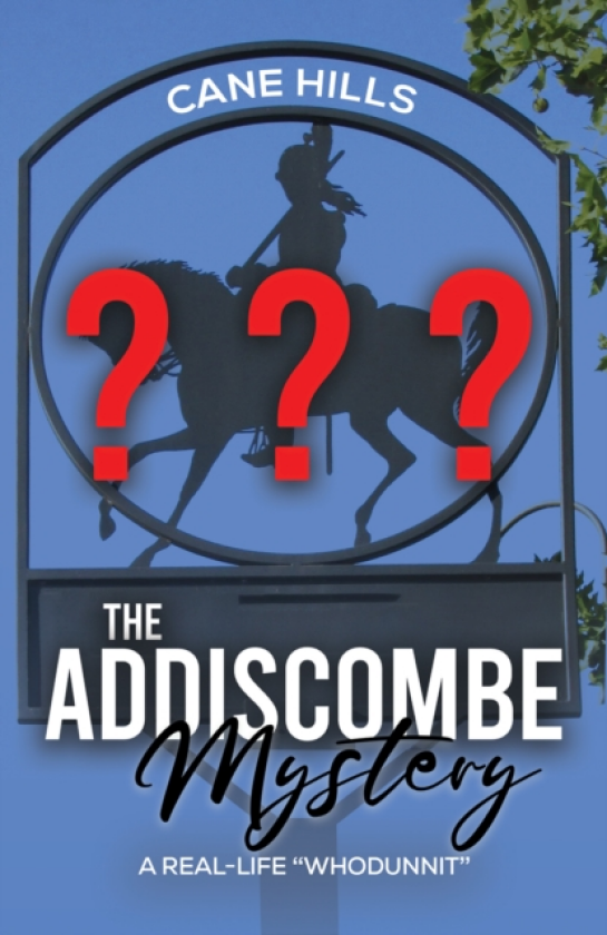 The Addiscombe Mystery A RealLife “Whodunnit”