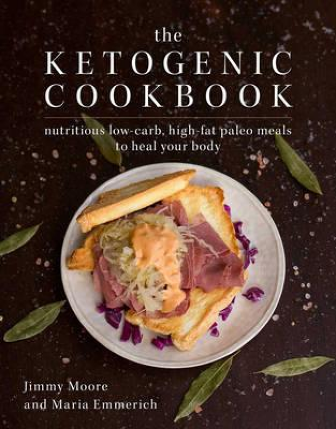 The Ketogenic Cookbook Nutritious LowCarb, HighFat Paleo Meals to Heal Your Body