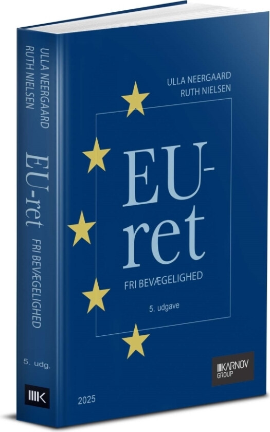 EU-rett. Fri bevegelighet | Ulla Neergaard Ruth Nielsen | Språk: Dansk