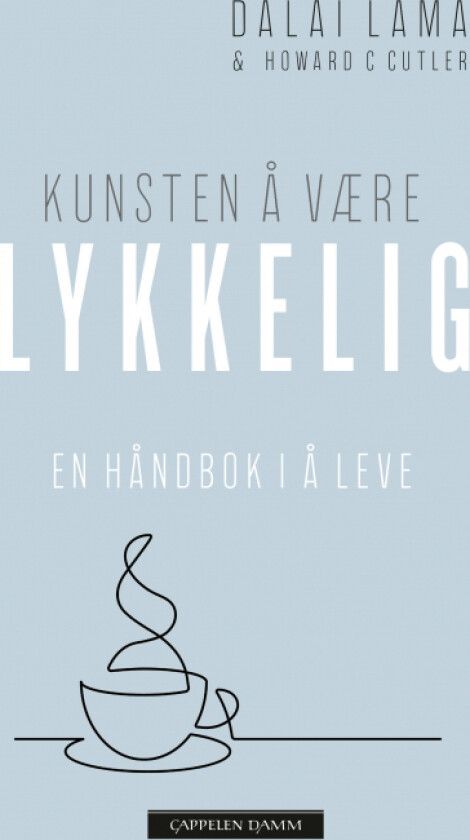 Kunsten å være lykkelig av Howard C. Dalai Lama Cutler
