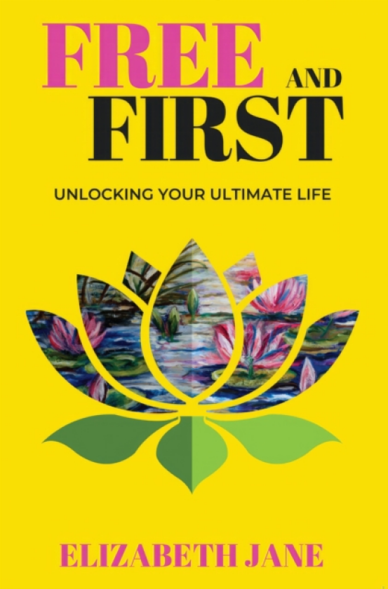 Free and First Unlocking Your Ultimate Life