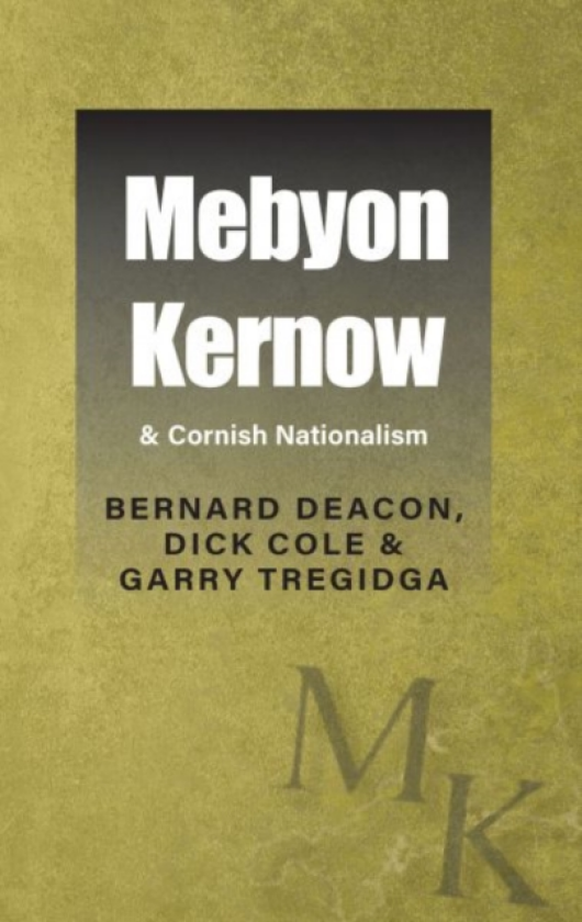 Mebyon Kernow & Cornish Nationalism