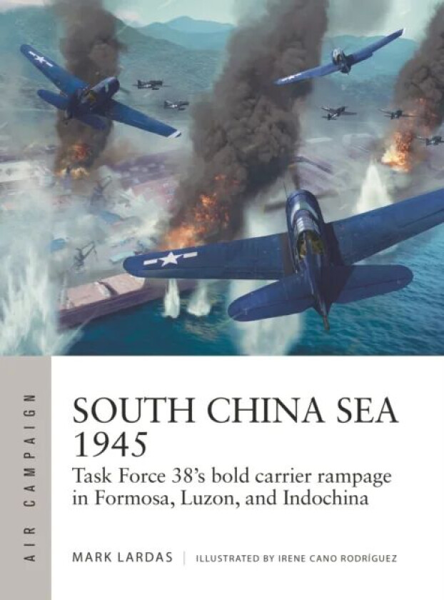 South China Sea 1945 av Mark Lardas