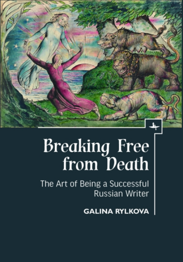 Breaking Free from Death The Art of Being a Successful Russian Writer