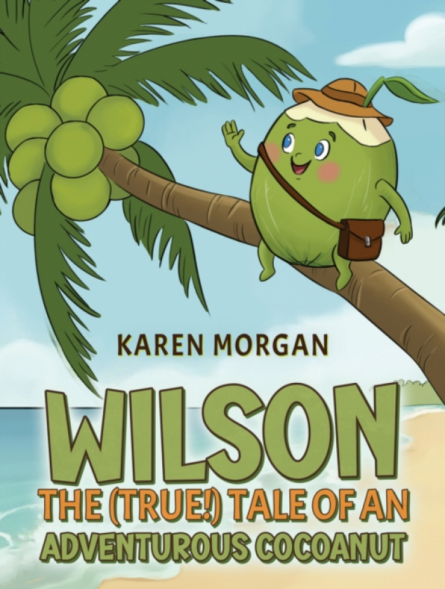 Wilson: The (True!) Tale of an Adventurous Cocoanut