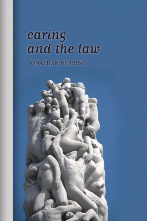 Caring and the Law av Jonathan Herring (Paperback)