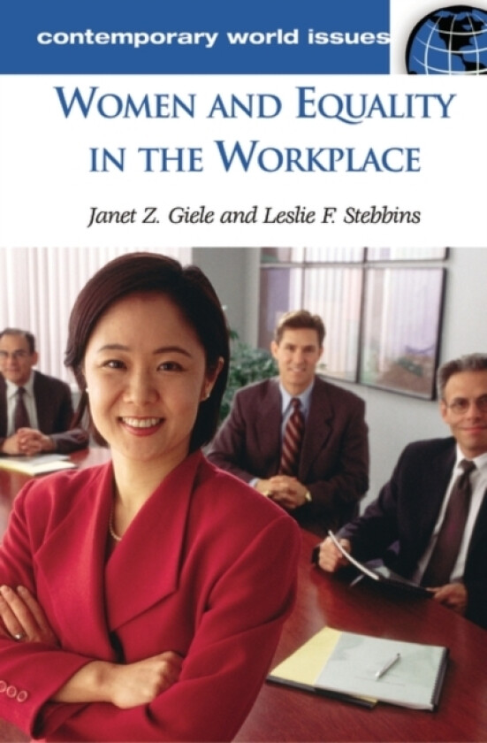 Women and Equality in the Workplace av Janet Zollinger Giele, Leslie Stebbins (Hardcover)