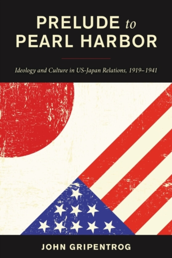 Prelude to Pearl Harbor av John Gripentrog (Paperback)
