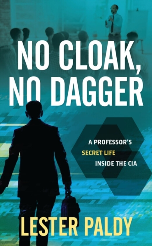 No Cloak, No Dagger av Lester Paldy (Hardcover)