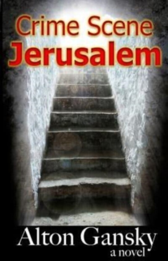 Crime Scene Jerusalem av Alton L Gansky (Paperback)