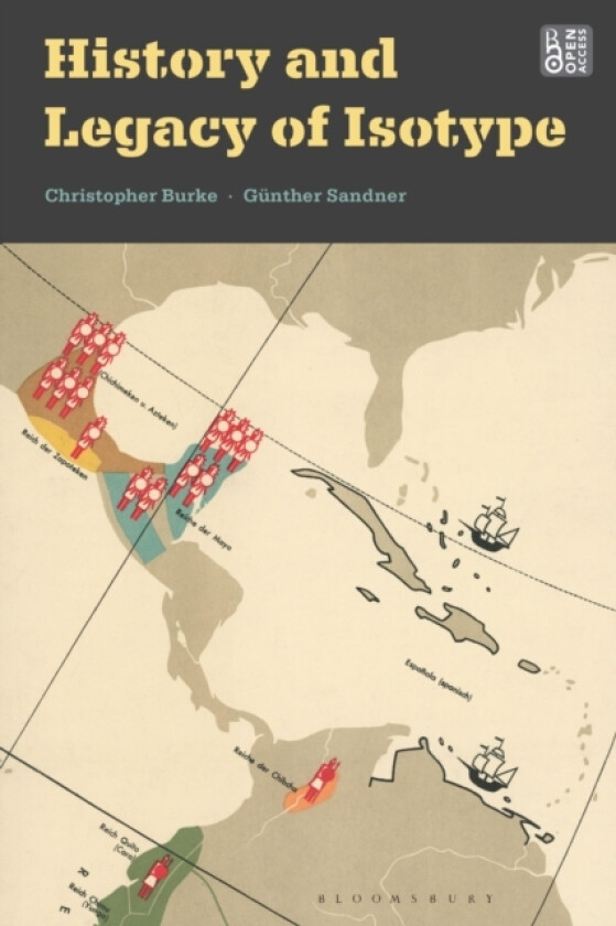 History and Legacy of Isotype av Christopher Burke, Gunther Sandner (Hardcover)